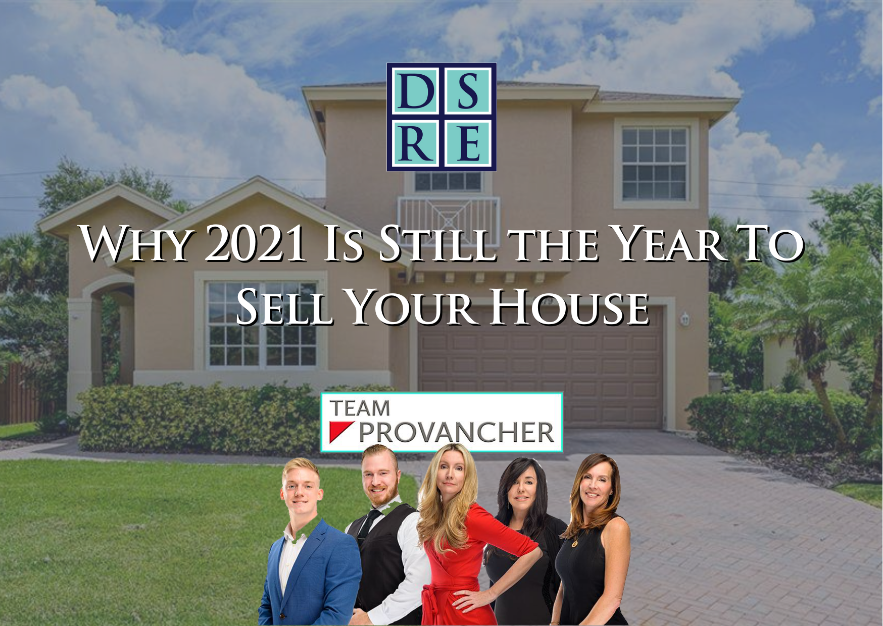 Why 2021 Is Still the Year To Sell Your House