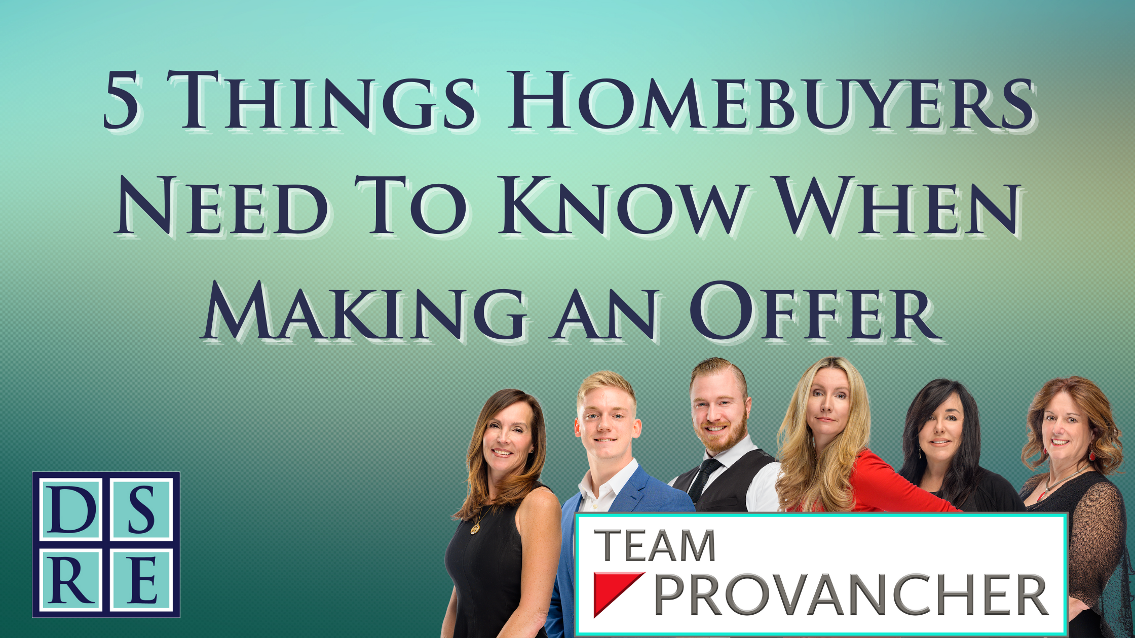 5 Things Homebuyers Need To Know When Making an Offer